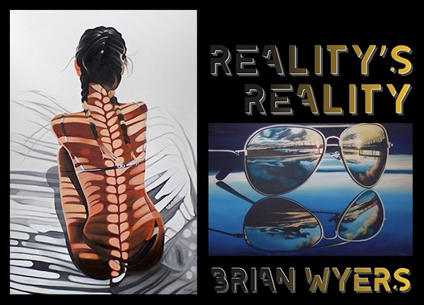 Brian Wyers - Reality's Reality